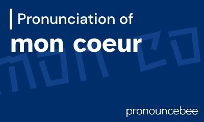 mon coeur meaning|how to pronounce coeur.